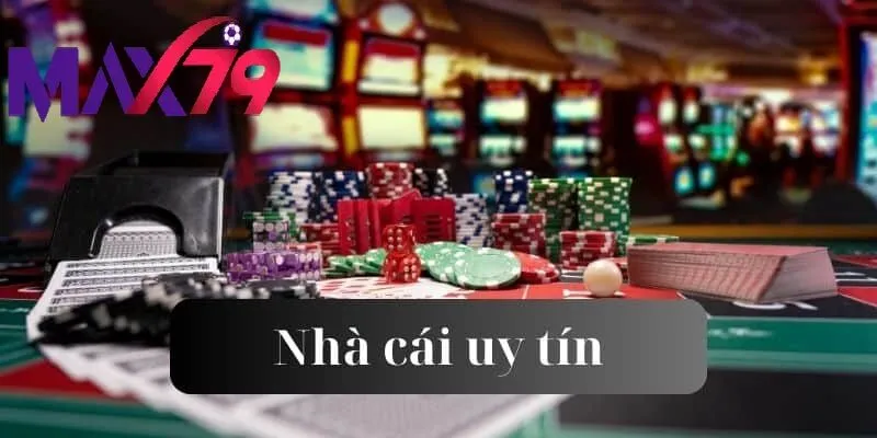 Lý Do Nên Chọn Max79 – Uy Tín, Dịch Vụ Tốt Và Ưu Đãi Hấp Dẫn