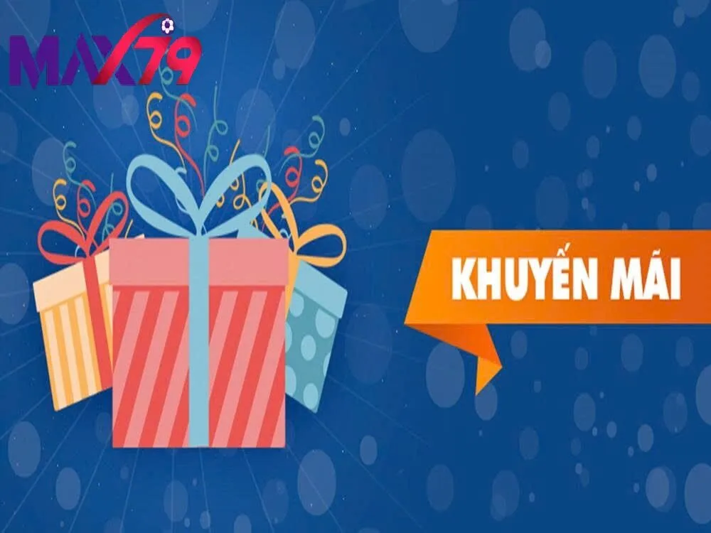 Cách Tham Gia Khuyến Mãi Max79 Đơn Giản Cho Người Mới
