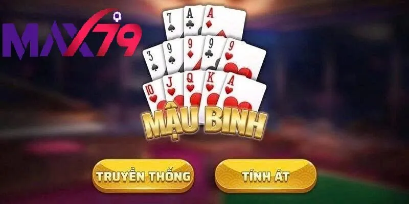 Mậu Binh Max79 Là Gì? Tổng Quan Cho Người Mới